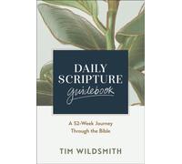 Daily Scripture Guidebook : A 52-Week Journey Through the Bible