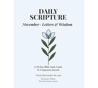 Daily Scripture: November · Letters & Wisdom: A 30-Day Bible Study Guide & Journal (Eluceat Press The Devotional Series)