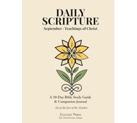 Daily Scripture: September · Teachings of Christ: A 30-Day Bible Study Guide & Journal (Eluceat Press The Devotional Series)