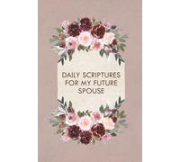 Daily Scriptures For My Future Spouse