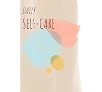 Daily Self-Care Check Book: A Simple Checklist Planner to Build Healthy Routines, Self-Worth & Emotional Well-Being