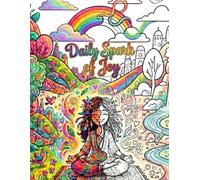 Daily Spark of Joy: An Inspirational Coloring Journey with 40 Positive Designs