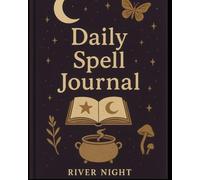 Daily Spell Journal: Grow Your Craft