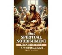 DAILY SPIRITUAL NOURISHMENT: APRIL EDITION: 4