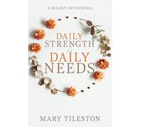 Daily Strength for Daily Needs: A 365-Day Devotional