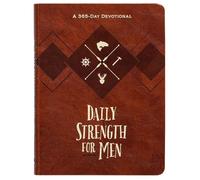 Daily Strength for Men: A 365-Day Devotional (Faux Leather) Inspirational Words of Wisdom for Men Who Seek to Draw Strength from God s Word, Great ... Birthdays, and More (365 Daily Devotions)