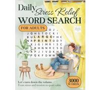 Daily Stress Relief Word Search for Adults: Large Print Puzzle Book to Decompress, Unwind and Recharge After a Long Day, Calming Brain Activity, ( ... ) (The Day-to-Night Calm Puzzle Series)