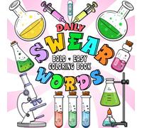 Daily Swear Word: Coloring Book for Adults Bold and Easy, Groovy and Funny Designs for Stress Relief and Relaxation, A Hilarious Gift for a Stressful Workplace, Chemistry-Themed Cover.