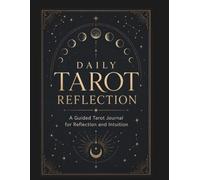 Daily Tarot Reflection: A Guided Tarot Journal for Reflection and Intuition