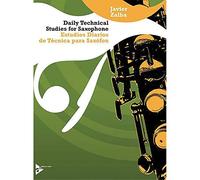Daily Technical Studies for Saxophone: Estudios Diarios De TeCnica Para SaxoFon (Advance Music)