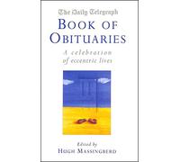 "Daily Telegraph" Book of Obituaries: A Celebration of Eccentric Lives