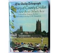 Daily Telegraph Cent County Cricket: The 100 Best Matches