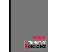 Daily Temperature Check Log Book: Track & Document Every Reading. Ideal for Businesses, Offices, & Public Services