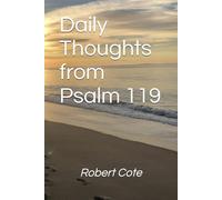 Daily Thoughts from Psalm 119 (Daily Thoughts in the Scriptures)