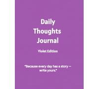 Daily Thoughts Journal: A Simple Lined Notebook to Capture Your Everyday Reflections - Violet Edition