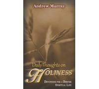 Daily Thoughts on Holiness: Devotions for a Deeper Spiritual Life