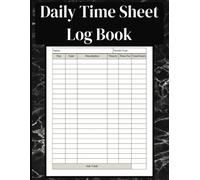 Daily Time Sheet Log Book: Record Work Hours and Time...Employee Time Sheet