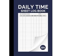 Daily Time Sheet Log Book: Timesheet Logbook to Record Time, Work Hours Log For Small Businesses or Personal Use