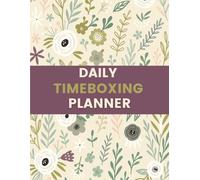 Daily Timeboxing Planner (8.5 x 11 Inches): Floral Designed Notebook - Hourly Schedule, Task Management & Productivity Planning Record for Organized Daily Routines