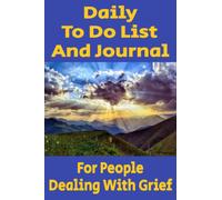 Daily To Do List And Journal For People Dealing With Grief