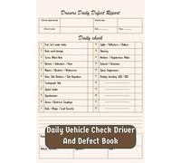 Daily Vehicle Check Driver And Defect Book: A Daily Check Driver Defect Report Booklet, Daily Check Driver Defect Book HGV Truck Van, 110 Page hgv Defect Fault Report Size 6 x 9 inches