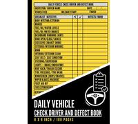Daily vehicle check driver and defect book: Vehicle's Daily Inspection Checklist Log Book for Drivers and Truckers