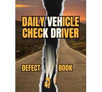 Daily Vehicle Check Driver And Defect Book: Vehicle's Daily Inspection Checklist with 110 pages