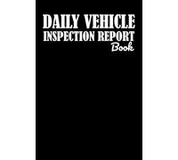 Daily Vehicle Inspection Report Book: DVSA-Compliant Log Book for Pre-Trip Inspections - Ensure Roadworthiness & Stay Legally Covered, Vehicle ... Perfect Daily Check Driver Defect Report Book