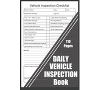 Daily Vehicle Inspection Report Book: Vehicle Inspection Checklist Log Book, Perfect Daily Check Driver Defect Report Book, Hgv Daily Vehicle Check ... Truck Check Driver Defect Book HGV Truck Van