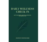Daily Wellness Check-in Guide: A Simple 30 Day Journal to Strengthen Self-Awareness and Balance for Men