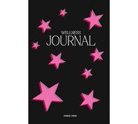 Daily Wellness Journal : 12 Week Wellness Planner, Mood Tracking & Self Care: Priorities, Wins, To Dos, Habits, Notes