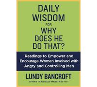 Daily Wisdom for Why Does He Do That?: Encouragement for Women Involved with Angry and Controlling Men