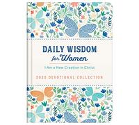 Daily Wisdom for Women 2020 Devotional Collection: I Am a New Creation in Christ