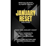 Daily WOD: January Reset: 31 Day Health and Fitness Challenge to achieve your January goals: Daily workouts, healthy recipes and mindfulness techniques for a complete January reset