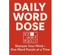 Daily Word Dose: Large Print Word Search for Seniors - 365 Easy-to-Read Puzzles with Solutions: Big Font Brain Games and Relaxing Activity Book for ... Easy Reading (Word dose Series)