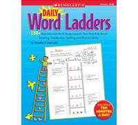 Daily Word Ladders: Grades 1-2: 150+ Reproducible Word Study Lessons That Help Kids Boost Reading, Vocabulary, Spelling and Phonics Skills!