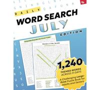 Daily Word Search: July Edition - Relaxing Puzzles for Every Date: A Challenging Large-Print Puzzle Book for Adults and Seniors with 1,240 Themed ... Word Search: Relaxing Puzzles for Every Day)