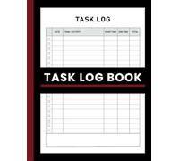 Daily Work Task Log Book, Daily Work Plan, Task & Activity Tracker, Record Time on Tasks: Task Log Book for Personal, Work, Home Office, Small Business, Freelancers, Contractors