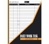 Daily Work Task Log Book: Time Management Tracker Organizer and Activity Record Book for Home, Employees & Business Activities - Undated Activity Tracking Notebook 120 Pages - Large Print