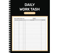 Daily Work Task Log Book: Time Management Tracker Organizer Record Book for Personal, Home, Employees, and Business Activities (105 Pages "8.5X11" Inches )