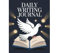 Daily Writing Journal: A Guided Space for Writers to Capture Ideas, Practice Creativity, and Build a Daily Writing Habit