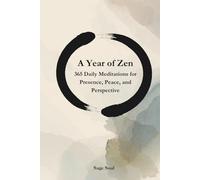 Daily Zen: 365 Timeless Meditations from Lao Tzu and the Zen Masters for Peace, Presence, and Modern Life Challenges