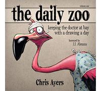 Daily Zoo: Keeping the Doctor at Bay with a Drawing a Day TP: 1 (The Daily Zoo Series)