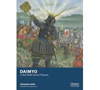 Daimyo: A Mass Battle Samurai Wargame (Osprey Wargames)
