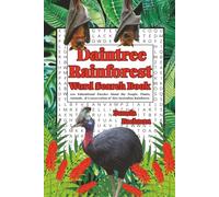 Daintree Rainforest Word Search Book: 100 Educational Puzzles About the People, Plants, Animals, & Conservation of the Australian Rainforest (Rainforests of the World Word Search Books)