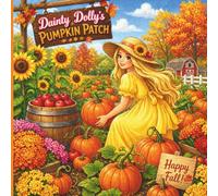 Dainty Dolly's Pumpkin Patch (The Dainty Dolly Seasons Coloring Books)