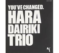 Dairiki Hara Trio - You Ve Changed