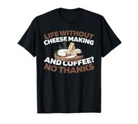Dairy Artisan Cooking - Milk Cheese Making T-Shirt
