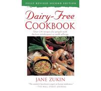 Dairy-Free Cookbook: Over 250 Recipes for People with Lactose Intolerance or Milk Allergy