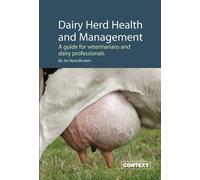 Dairy Herd Health and Management: A Guide for Veterinarians and Dairy Professionals